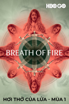 Hơi Thở Của Lửa - Mùa 1
