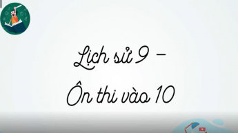 Ôn thi vào lớp 10 môn Lịch sử
