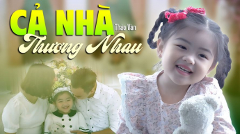 Cả nhà ta thương nhau- Thảo Vân