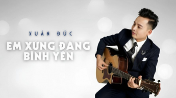 Em Xứng Đáng Bình Yên